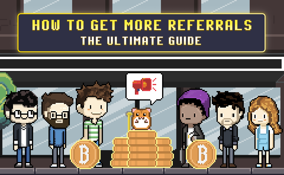 How to Get More Referrals: the Ultimate Guide