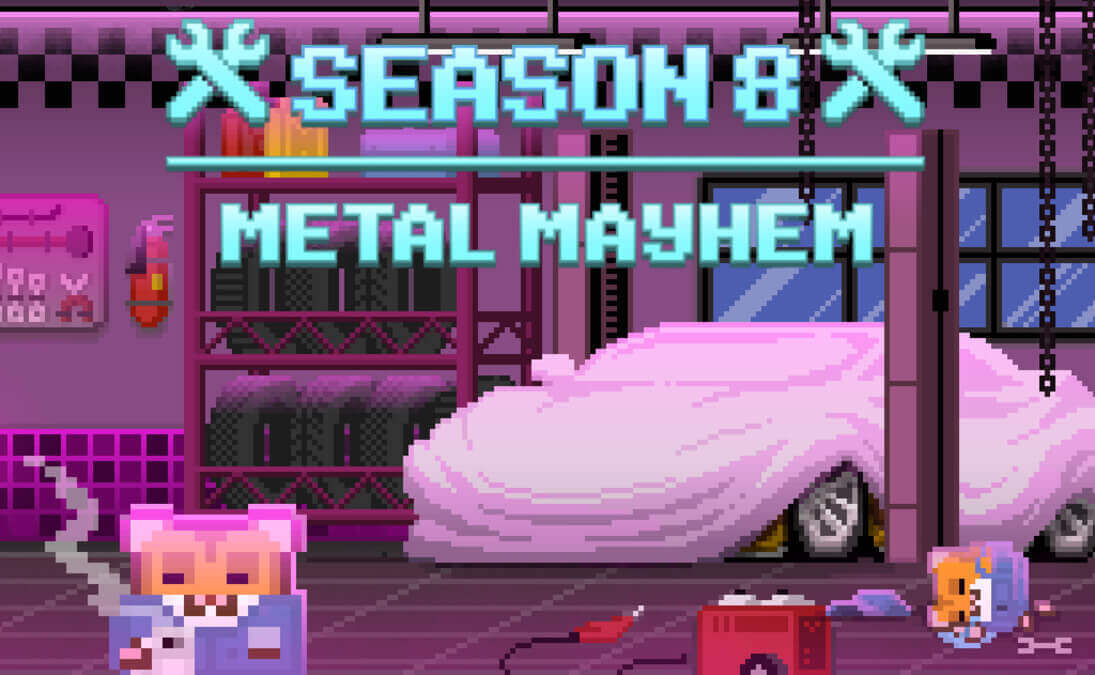 Welcome to Season 8: Metal Mayhem!